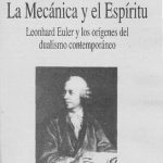 خرید و دانلود نسخه کامل کتاب La Mecánica y el Espíritu. Leonhard Euler y los orígenes del dualismo contemporáneo