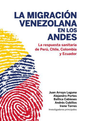خرید و دانلود نسخه کامل کتاب La migración venezolana en los Andes. La repuesta sanitaria de Perú, Chile, Colombia y Ecuador_68e8ee3081ea8.jpeg خرید و دانلود نسخه کامل کتاب La migración venezolana en los Andes. La repuesta sanitaria de Perú, Chile, Colombia y Ecuador