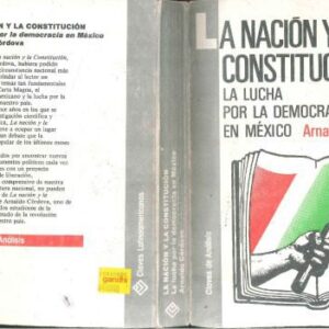 خرید و دانلود نسخه کامل کتاب La nación y la constitución: la lucha por la democracia en Mèxico