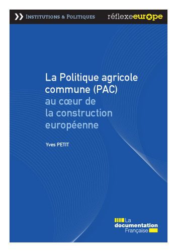 خرید و دانلود نسخه کامل کتاب La politique agricole commune (PAC) au coeur de la construction européenne_68e94de0de068.jpeg خرید و دانلود نسخه کامل کتاب La politique agricole commune (PAC) au coeur de la construction européenne