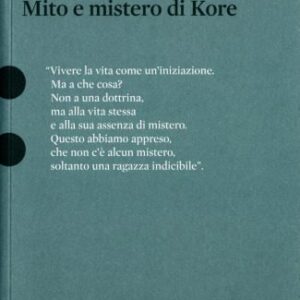 خرید و دانلود نسخه کامل کتاب La ragazza indicibile. Mito e mistero di Kore