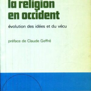 خرید و دانلود نسخه کامل کتاب La religion en Occident: Evolution des idees et du vecu (Heritage et projet ; 23 : Sciences humaines et religion) (French Edition)