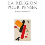 خرید و دانلود نسخه کامل کتاب La Religion pour penser