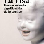 خرید و دانلود نسخه کامل کتاب La risa Ensayo sobre la significación de lo cómico