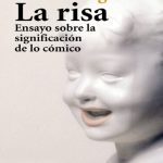 خرید و دانلود نسخه کامل کتاب La risa Ensayo sobre la significación de lo cómico