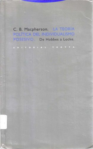 خرید و دانلود نسخه کامل کتاب La teoría política del individualismo posesivo – De Hobbes a Locke_68e974c06794d.jpeg خرید و دانلود نسخه کامل کتاب La teoría política del individualismo posesivo – De Hobbes a Locke