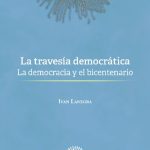 خرید و دانلود نسخه کامل کتاب La travesía democrática. La democracia y el bicentenario