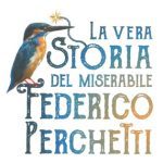 خرید و دانلود نسخه کامل کتاب La vera storia del miserabile Federico Perchetti