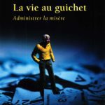 خرید و دانلود نسخه کامل کتاب La vie au guichet : Administrer la misère