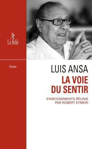 خرید و دانلود نسخه کامل کتاب La Voie du sentir : Transcription de l’enseignement oral de Luis Ansa_68e300306238c.jpeg خرید و دانلود نسخه کامل کتاب La Voie du sentir : Transcription de l’enseignement oral de Luis Ansa