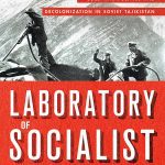 خرید و دانلود نسخه کامل کتاب Laboratory of Socialist Development: Cold War Politics and Decolonization in Soviet Tajikistan