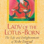 خرید و دانلود نسخه کامل کتاب Lady of the Lotus-Born: The Life and Enlightenment of Yeshe Tsogyal