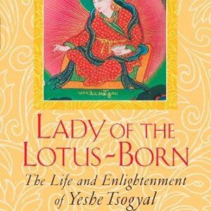خرید و دانلود نسخه کامل کتاب Lady of the Lotus-Born: The Life and Enlightenment of Yeshe Tsogyal
