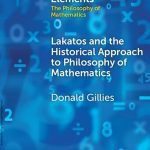 خرید و دانلود نسخه کامل کتاب Lakatos and the Historical Approach to Philosophy of Mathematics