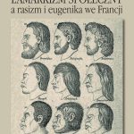 خرید و دانلود نسخه کامل کتاب Lamarkizm społeczny a rasizm i eugenika we Francji