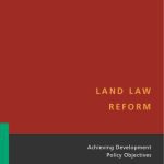 خرید و دانلود نسخه کامل کتاب Land Law Reform: Achieving Development Policy Objectives (Law, Justice, and Development)