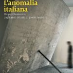 خرید و دانلود نسخه کامل کتاب L’anomalia italiana. Un profilo storico dagli anni ottanta ai giorni nostri