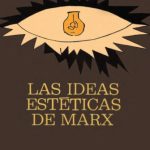 خرید و دانلود نسخه کامل کتاب Las ideas estéticas de Marx (ensayos de estética marxista)