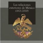 خرید و دانلود نسخه کامل کتاب Las relaciones exteriores de México, 1821-2000