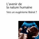 خرید و دانلود نسخه کامل کتاب L’avenir de la nature humaine : vers un eugénisme libéral ?