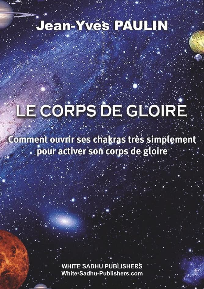 خرید و دانلود نسخه کامل کتاب Le Corps de Gloire: Comment ouvrir ses chakras très simplement. pour activer son corps de gloire_68e2bf87be059.jpeg خرید و دانلود نسخه کامل کتاب Le Corps de Gloire: Comment ouvrir ses chakras très simplement. pour activer son corps de gloire