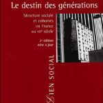 خرید و دانلود نسخه کامل کتاب Le Destin des générations : Structure sociale et cohortes en France au XXe siècle (2nd edition)