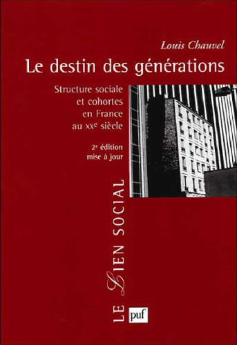 خرید و دانلود نسخه کامل کتاب Le Destin des générations : Structure sociale et cohortes en France au XXe siècle (2nd edition)_68e40f8ac5faa.jpeg خرید و دانلود نسخه کامل کتاب Le Destin des générations : Structure sociale et cohortes en France au XXe siècle (2nd edition)