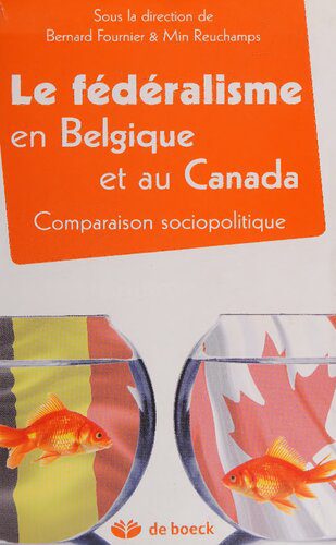 خرید و دانلود نسخه کامل کتاب Le fédéralisme en Belgique et au Canada: comparaison sociopolitique_68e6bdd0a3565.jpeg خرید و دانلود نسخه کامل کتاب Le fédéralisme en Belgique et au Canada: comparaison sociopolitique