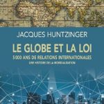 خرید و دانلود نسخه کامل کتاب Le globe et la loi : 5000 ans de relations internationales – Une histoire de la mondialisation