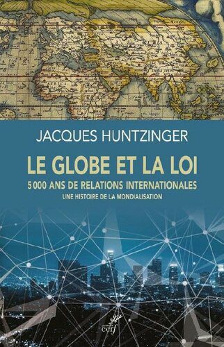خرید و دانلود نسخه کامل کتاب Le globe et la loi : 5000 ans de relations internationales – Une histoire de la mondialisation_68f7a64761042.jpeg خرید و دانلود نسخه کامل کتاب Le globe et la loi : 5000 ans de relations internationales – Une histoire de la mondialisation