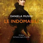 خرید و دانلود نسخه کامل کتاب Le indomabili. 33 donne che hanno stupito il mondo