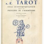 خرید و دانلود نسخه کامل کتاب Le Tarot: Essai D’Interprétation Selon Les Principes de L’Hermétisme