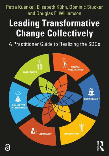 خرید و دانلود نسخه کامل کتاب Leading Transformative Change Collectively: A Practitioner Guide to Realizing the SDGs_68e8c86f540e7.jpeg خرید و دانلود نسخه کامل کتاب Leading Transformative Change Collectively: A Practitioner Guide to Realizing the SDGs