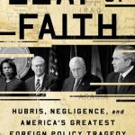 خرید و دانلود نسخه کامل کتاب Leap of Faith: Hubris, Negligence, and America’s Greatest Foreign Policy Tragedy
