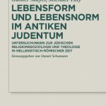خرید و دانلود نسخه کامل کتاب Lebensform und Lebensnorm im Antiken Judentum: Untersuchungen zur jüdischen Religionssoziologie und Theologie in hellenistisch-römischer Zeit