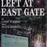 خرید و دانلود نسخه کامل کتاب Left at East Gate : a first-hand account of the Bentwaters-Woodbridge UFO incident, the cover-up, and investigation