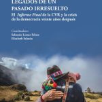خرید و دانلود نسخه کامل کتاب Legados de un pasado irresuelto : El Informe Final de la CVR y la crisis  de la democracia  veinte años después