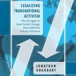 خرید و دانلود نسخه کامل کتاب Legalizing Transnational Activism: The Struggle to Gain Social Change from NAFTA’s Citizen Petitions