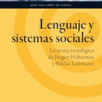 خرید و دانلود نسخه کامل کتاب Lenguaje y sistemas sociales. La teoría sociológica de Jürgen Habermas y Niklas Luhmann
