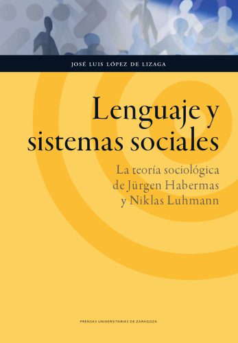 خرید و دانلود نسخه کامل کتاب Lenguaje y sistemas sociales. La teoría sociológica de Jürgen Habermas y Niklas Luhmann_68f8e08ac68bf.jpeg خرید و دانلود نسخه کامل کتاب Lenguaje y sistemas sociales. La teoría sociológica de Jürgen Habermas y Niklas Luhmann