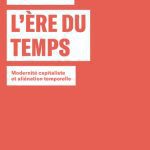 خرید و دانلود نسخه کامل کتاب L’ère du temps : Modernité capitaliste et aliénation temporelle