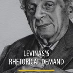 خرید و دانلود نسخه کامل کتاب Levinas’s Rhetorical Demand: The Unending Obligation of Communication Ethics