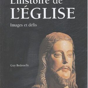 خرید و دانلود نسخه کامل کتاب L’histoire de l’Eglise: Images et défis