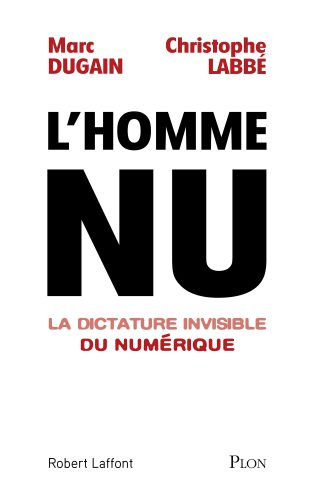 خرید و دانلود نسخه کامل کتاب L’homme nu La dictature invisible du numérique_68e45d6e53110.jpeg خرید و دانلود نسخه کامل کتاب L’homme nu La dictature invisible du numérique