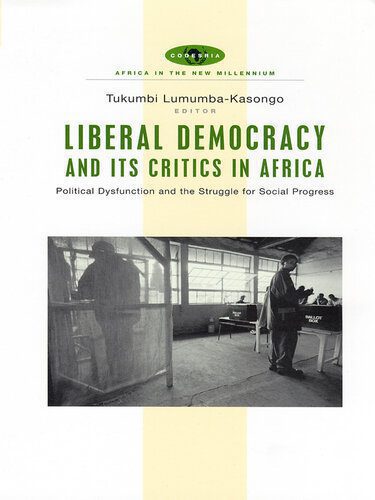 خرید و دانلود نسخه کامل کتاب Liberal Democracy and Its Critics in Africa: Political Dysfunction and the Struggle for Social Progress_68e7ea5d70bbd.jpeg خرید و دانلود نسخه کامل کتاب Liberal Democracy and Its Critics in Africa: Political Dysfunction and the Struggle for Social Progress