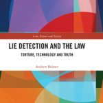 خرید و دانلود نسخه کامل کتاب Lie Detection and the Law: Torture, Technology and Truth