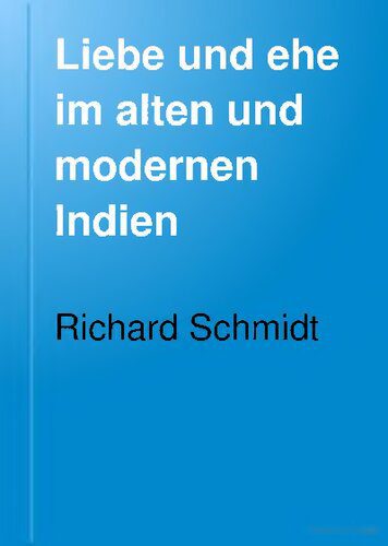 خرید و دانلود نسخه کامل کتاب Liebe und Ehe im alten und modernen Indien : Vorder-, Hinter- und Niederländisch-Indien_68f87670d75b7.jpeg خرید و دانلود نسخه کامل کتاب Liebe und Ehe im alten und modernen Indien : Vorder-, Hinter- und Niederländisch-Indien