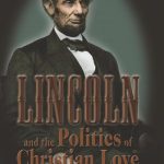 خرید و دانلود نسخه کامل کتاب Lincoln and the Politics of Christian Love
