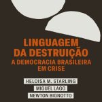 خرید و دانلود نسخه کامل کتاب Linguagem da Destruição: a democracia brasileira em crise
