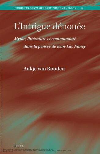خرید و دانلود نسخه کامل کتاب L’Intrigue dénouée. Mythe, littérature et communauté dans la pensée de Jean-Luc Nancy_68fa5aff82402.jpeg خرید و دانلود نسخه کامل کتاب L’Intrigue dénouée. Mythe, littérature et communauté dans la pensée de Jean-Luc Nancy